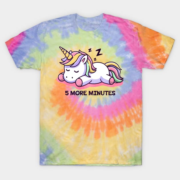 5 more minutes unicorn T-Shirt by FanFreak